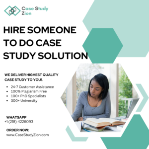 Hire someone to do Case Study Solution