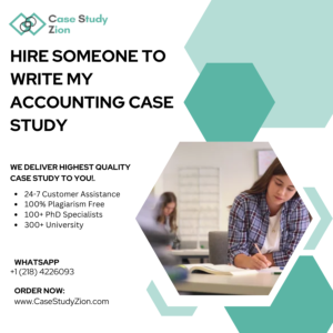 Hire Someone To Write My Accounting Case Study