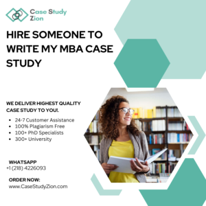Hire Someone To Write My MBA Case Study